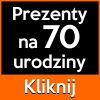 Prezent na 70 urodziny